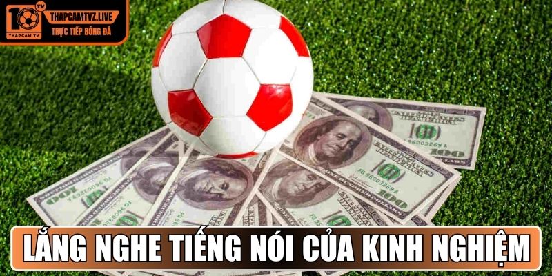 Lắng nghe tiếng nói của kinh nghiệm để bắt Handicap là kèo gì?