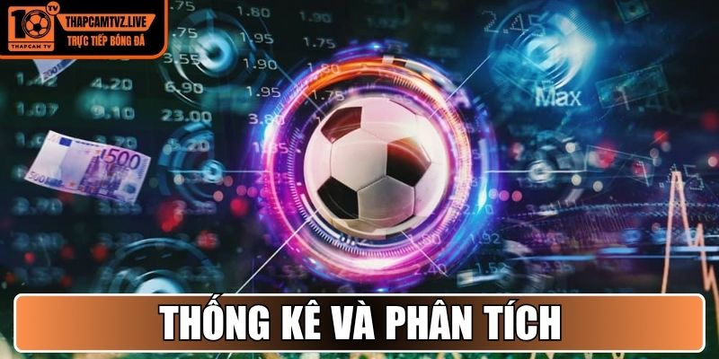 Thống kê và phân tích mọi chỉ số