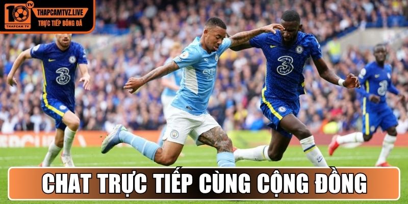 Chat trực tiếp cùng cộng đồng